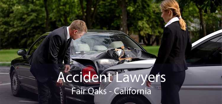 Accident Lawyers Fair Oaks - California