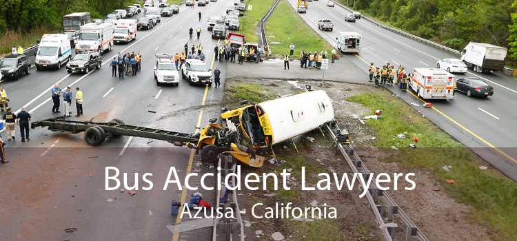 Bus Accident Lawyers Azusa - California