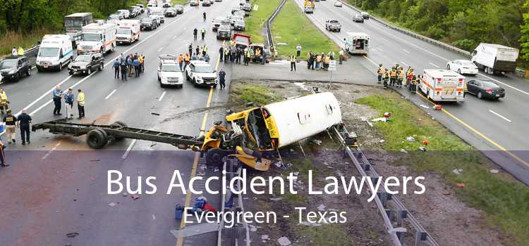 Bus Accident Lawyers Evergreen - Texas