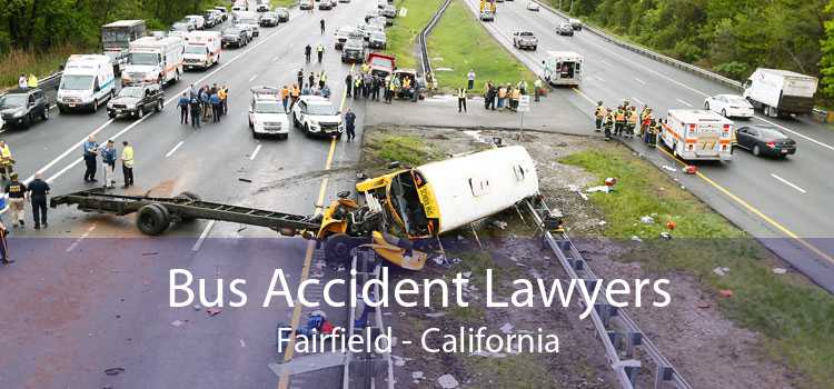 Bus Accident Lawyers Fairfield - California