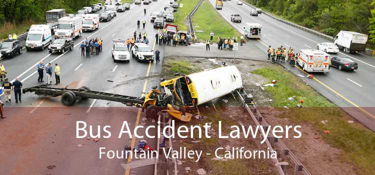 Bus Accident Lawyers Fountain Valley - California