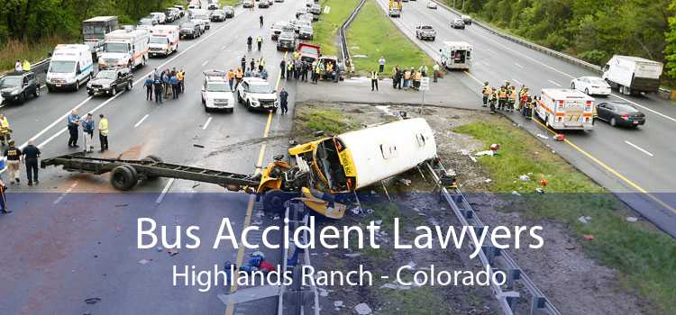 Bus Accident Lawyers Highlands Ranch - Colorado