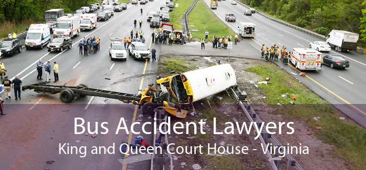 Bus Accident Lawyers King and Queen Court House - Virginia