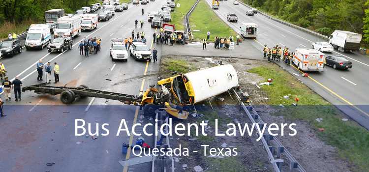 Bus Accident Lawyers Quesada - Texas