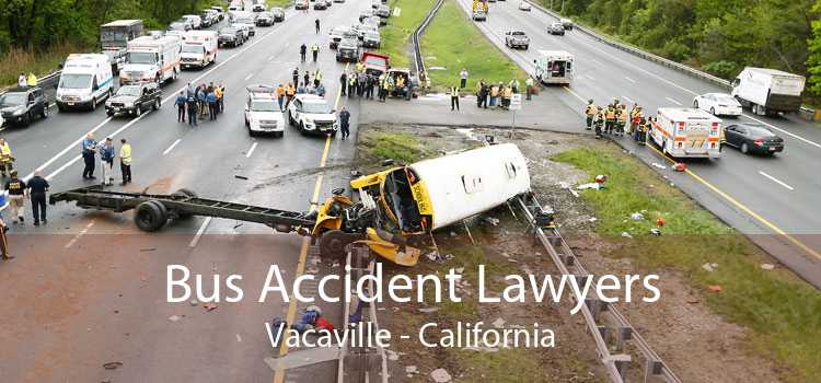 Bus Accident Lawyers Vacaville - California