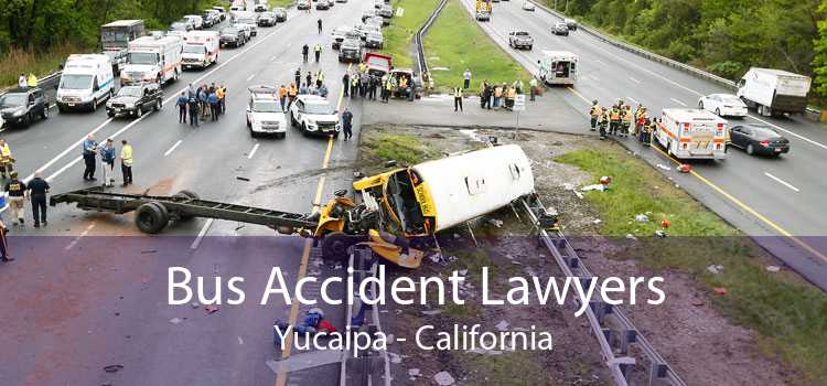 Bus Accident Lawyers Yucaipa - California