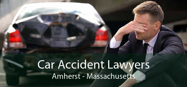 Car Accident Lawyers Amherst - Massachusetts