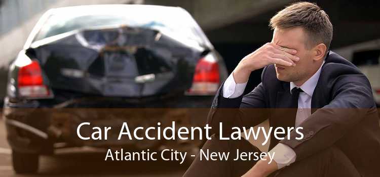 Car Accident Lawyers Atlantic City - New Jersey