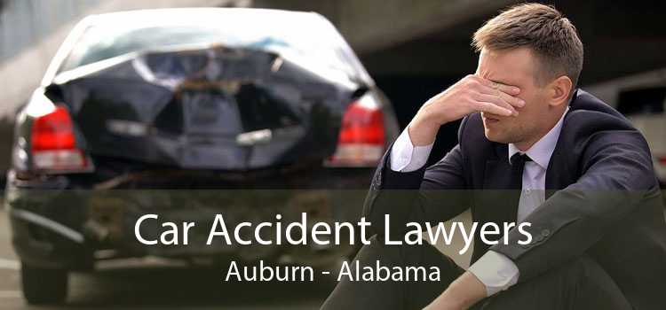 Car Accident Lawyers Auburn - Alabama