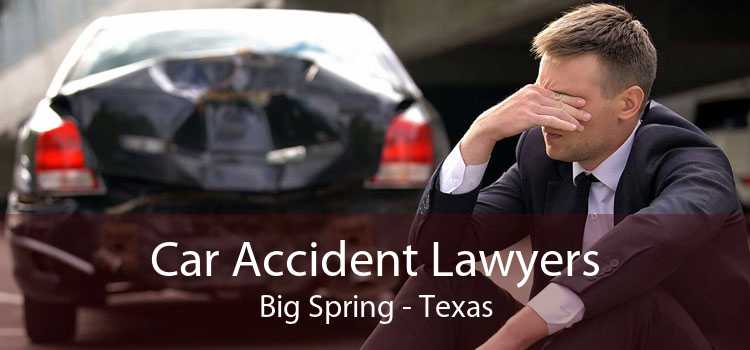 Car Accident Lawyers Big Spring - Texas