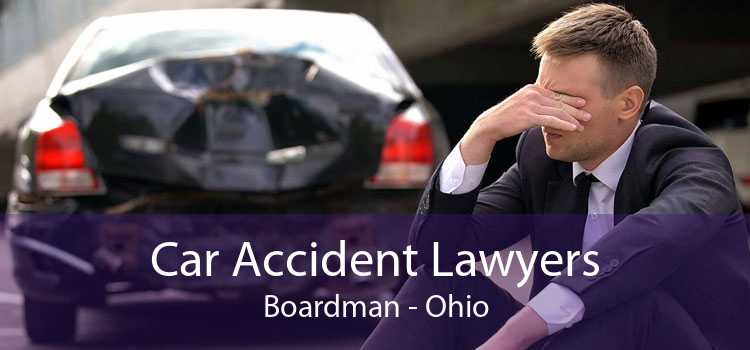 Car Accident Lawyers Boardman - Ohio
