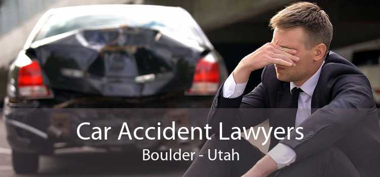 Car Accident Lawyers Boulder - Utah