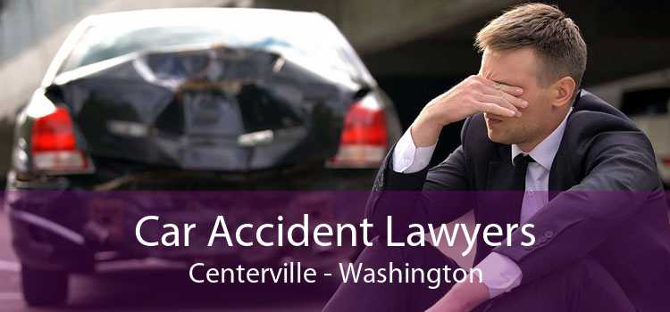 Car Accident Lawyers Centerville - Washington