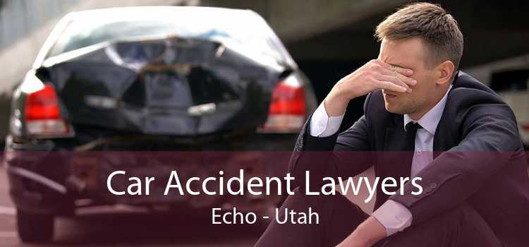 Car Accident Lawyers Echo - Utah