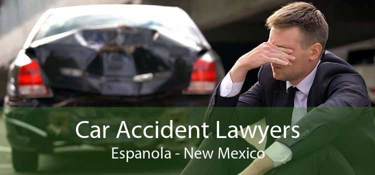 Car Accident Lawyers Espanola - New Mexico