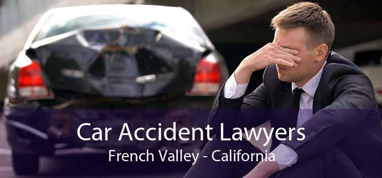 Car Accident Lawyers French Valley - California
