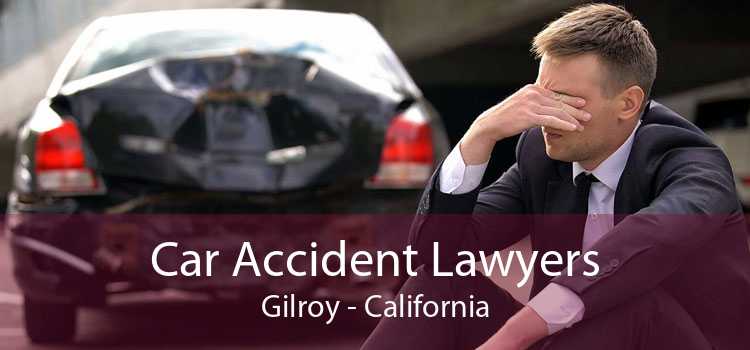 Car Accident Lawyers Gilroy - California