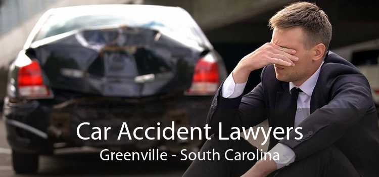 Car Accident Lawyers Greenville - South Carolina