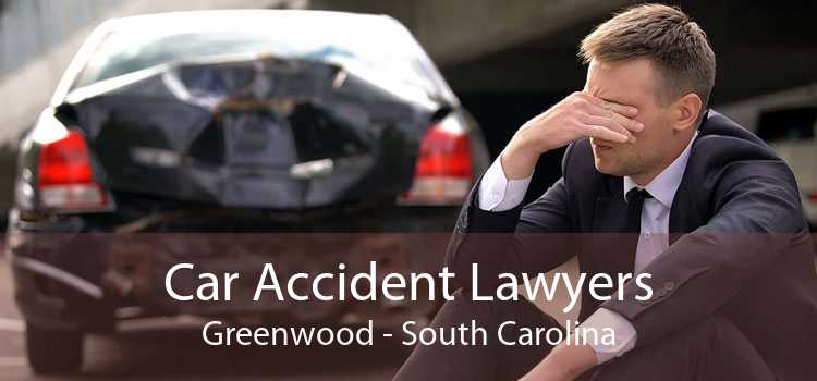 Car Accident Lawyers Greenwood - South Carolina