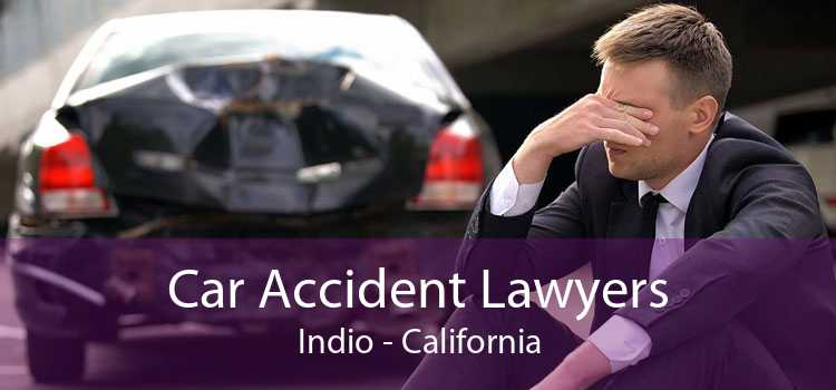 Car Accident Lawyers Indio - California