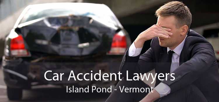 Car Accident Lawyers Island Pond - Vermont