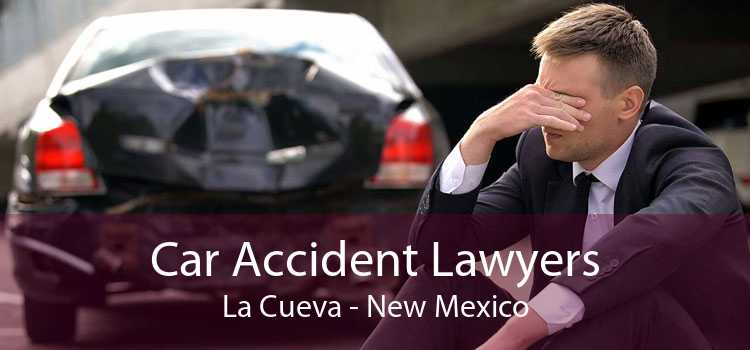 Car Accident Lawyers La Cueva - New Mexico