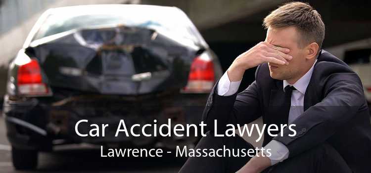 Car Accident Lawyers Lawrence - Massachusetts