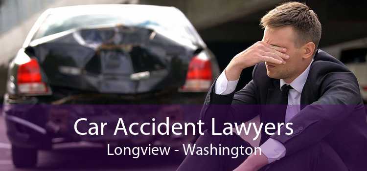 Car Accident Lawyers Longview - Washington
