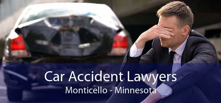 Car Accident Lawyers Monticello - Minnesota