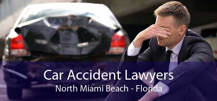 Car Accident Lawyers North Miami Beach - Florida