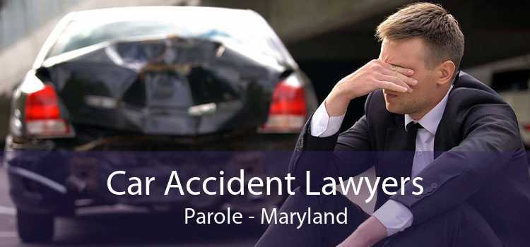 Car Accident Lawyers Parole - Maryland