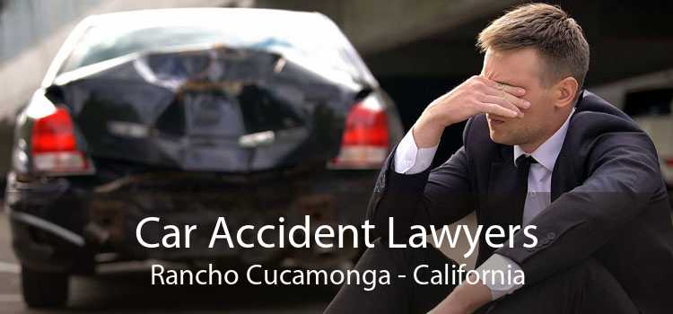 Car Accident Lawyers Rancho Cucamonga - California
