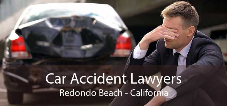 Car Accident Lawyers Redondo Beach - California