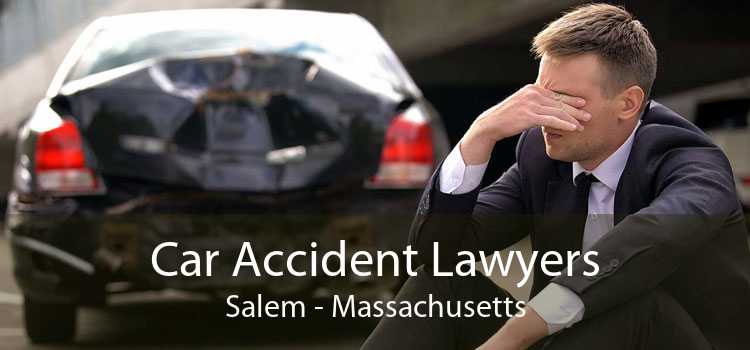 Car Accident Lawyers Salem - Massachusetts