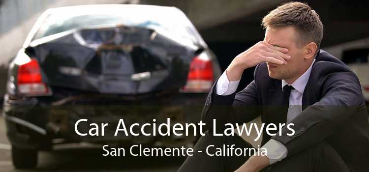 Car Accident Lawyers San Clemente - California