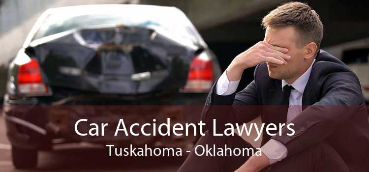 Car Accident Lawyers Tuskahoma - Oklahoma