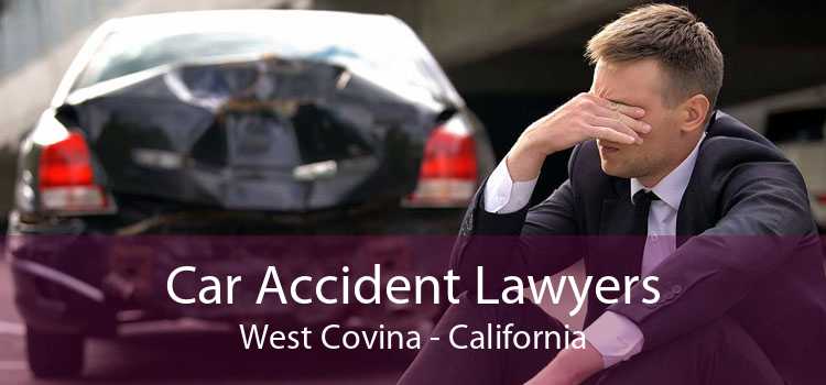 Car Accident Lawyers West Covina - California