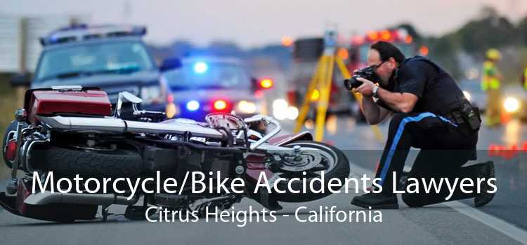 Motorcycle/Bike Accidents Lawyers Citrus Heights - California