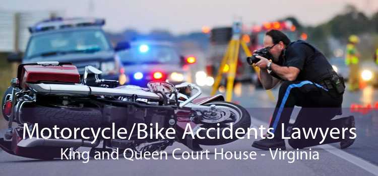 Motorcycle/Bike Accidents Lawyers King and Queen Court House - Virginia