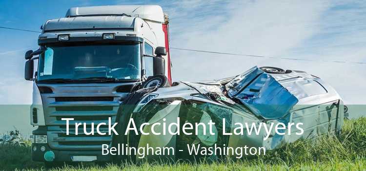 Truck Accident Lawyers Bellingham - Washington