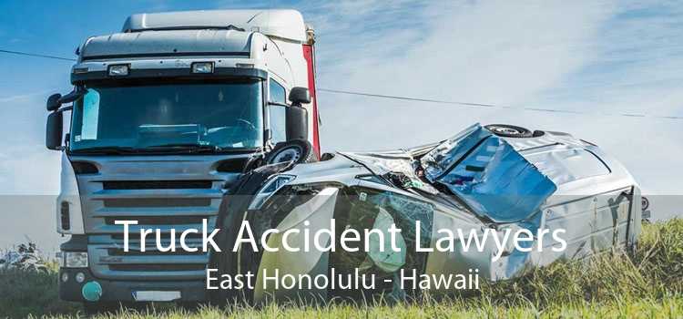 Truck Accident Lawyers East Honolulu - Hawaii