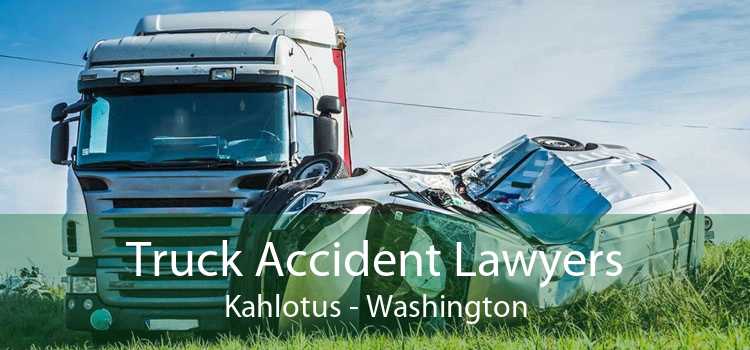 Truck Accident Lawyers Kahlotus - Washington