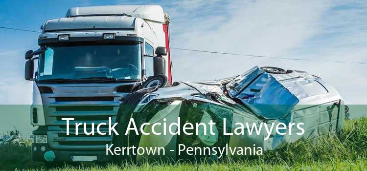 Truck Accident Lawyers Kerrtown - Pennsylvania