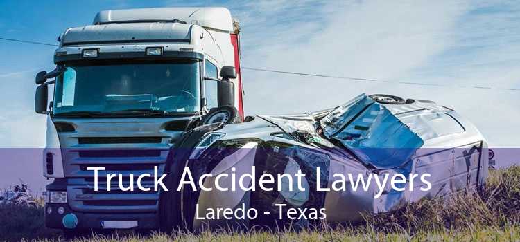 Truck Accident Lawyers Laredo - Texas