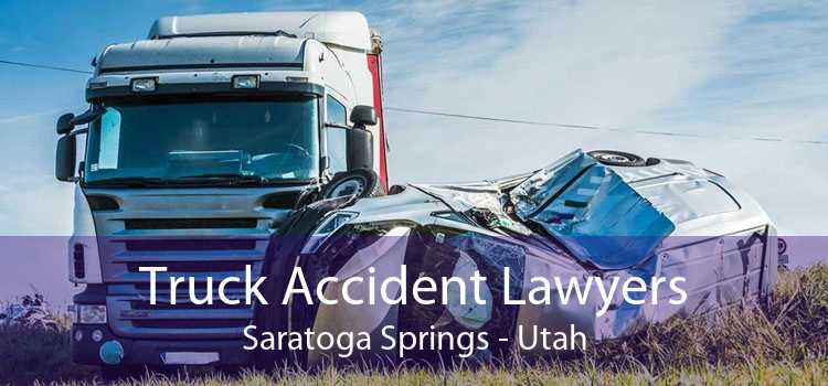 Truck Accident Lawyers Saratoga Springs - Utah